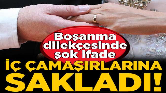 Boşanma davasında şok ifade! İç çamaşırına sakladı