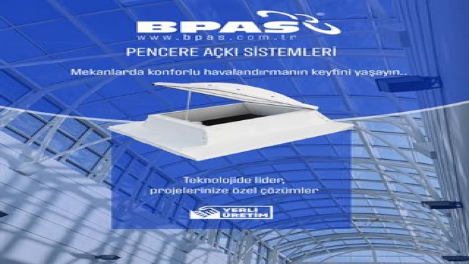 Bpas Otomatik Pencere Sistemleriyle Birden Fazla Soruna Tek Çözüm!