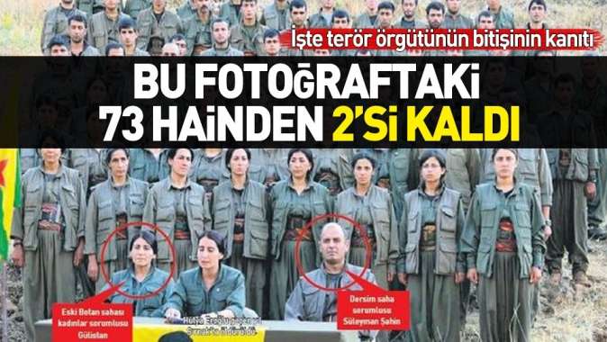 Bu fotoğraftaki 73 teröristten sadece ikisi kaldı.