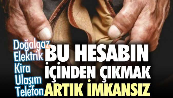 Bu hesabın içinden çıkmak artık imkansız.