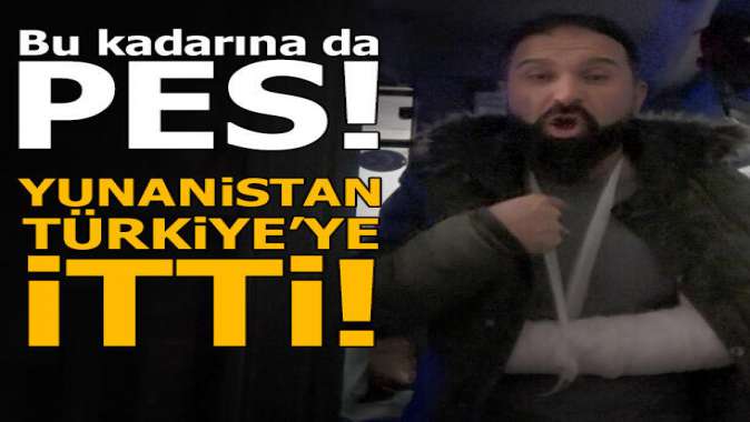 Bu kadarına da pes... Yunanistan Türkiyeye itti!