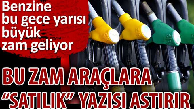 Bu zam araçlara satılık yazısı astırır