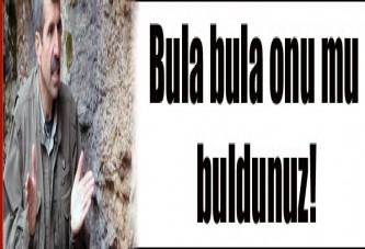 Bula Bula Onu Mu Buldunuz