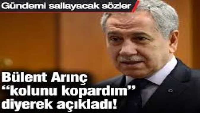 Bülent Arınç “kolunu kopardım” diyerek açıkladı! Gündemi sallayacak sözler