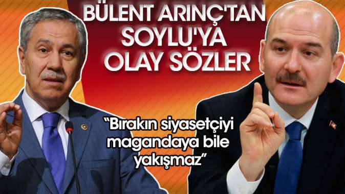 Bülent Arınçtan Süleyman Soyluya çok sert sözler: Bırakın siyasetçiyi magandaya bile yakışmaz