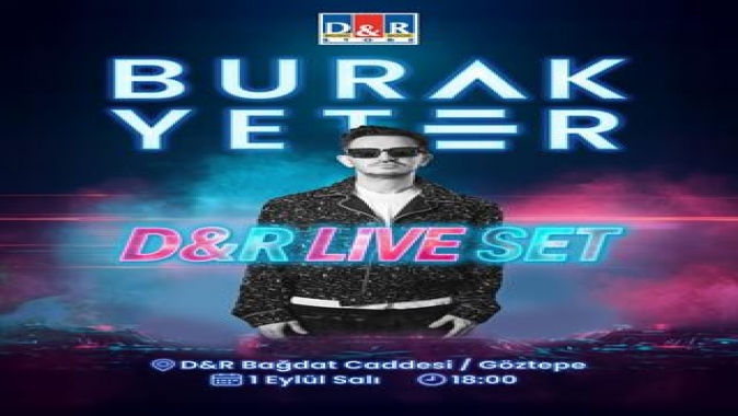 Burak Yeter, D&R Live Set ile Bağdat Caddesi’nde