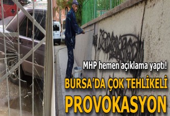 Bursa’da tehlikeli provokasyon