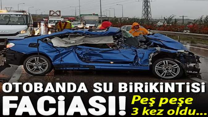 Bursada otobanda su birikintisi faciası...