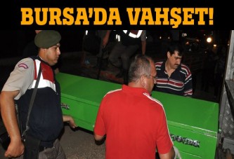 Bursa'da vahşet! Başı 2 metre ilerde bulundu