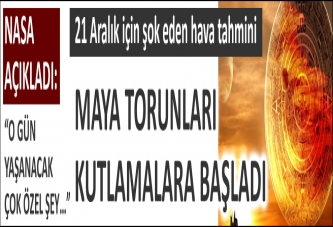 "Büyük gün" 21 Aralık yaklaşıyor