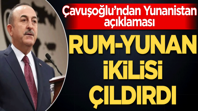 Çavuşoğlu’ndan Yunanistan açıklaması! Rum- Yunan ikilisi çıldırdı