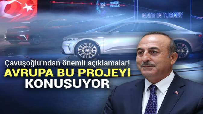 Çavuşoğlundan önemli açıklamalar! Avrupa bu projeyi konuşuyor