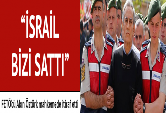 Cevat Yazgılı: 'Akın Öztürk, 'İsrail bizi sattı' dedi'