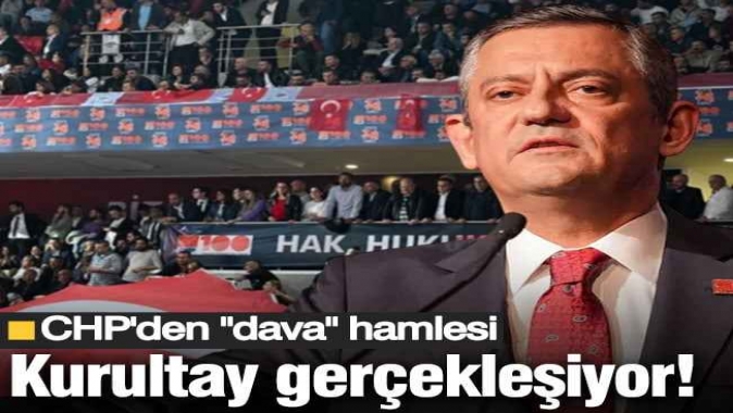 CHP Olağanüstü Kurultayı gerçekleşiyor