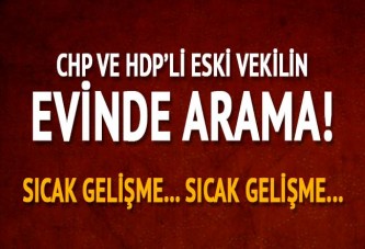 CHP ve HDP'de vekillik yapan Esat Canan'ın evinde arama