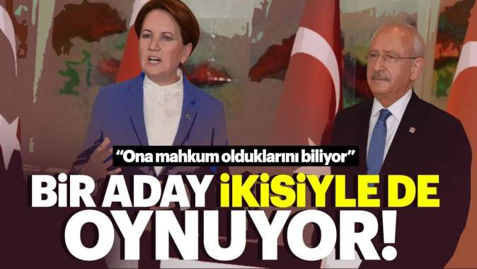 CHP ve İYİ Parti ile oynayan aday!