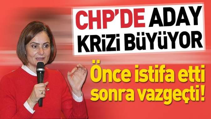 CHPde Canan Kaftancıoğlu istifa etmekten vazgeçti.