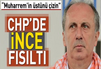 CHP'de 'ince' fısıltı.