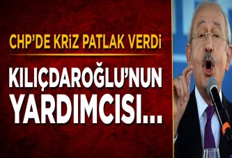 CHP'de kriz patlak verdi: Kılıçdaroğlu'nun yardımcısı...