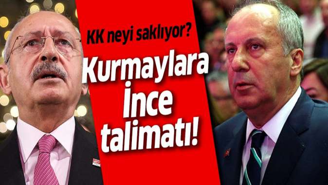 CHPde neler oluyor? Kılıçdaroğlundan kurmaylara İnceye cevap vermeyin talimatı!.