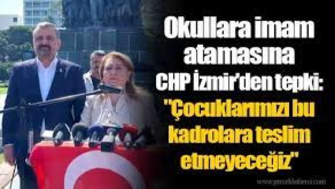 CHPden okullara imam ve vaiz atanmasına tepki