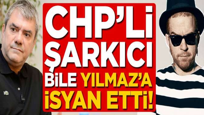 CHPli Gökhan Özoğuz bile Yılmaz Özdile isyan etti!