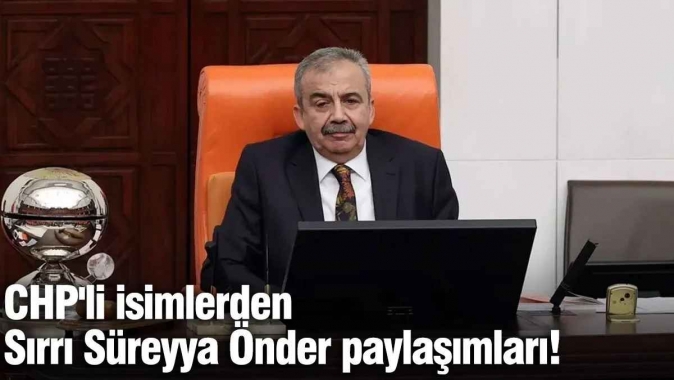 CHP'li isimlerden Sırrı Süreyya Önder paylaşımları!