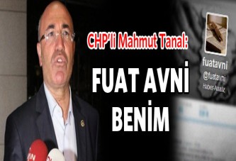 CHP'li Mahmut Tanal: Fuat Avni benim