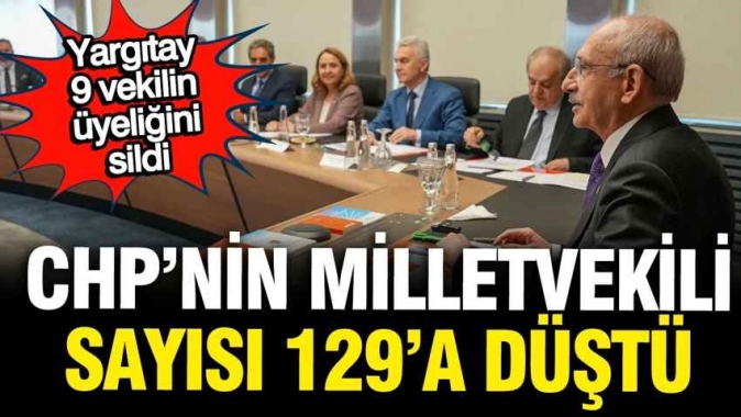 CHPnin milletvekili sayısı 129a düştü