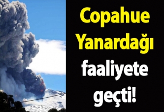 Copahue Yanardağı faaliyete geçti!