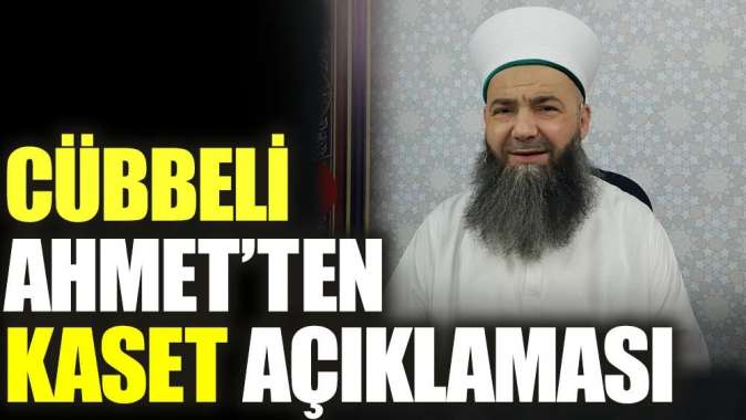 Cübbeli Ahmetten kaset açıklaması