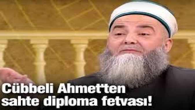Cübbeli Ahmet'ten sahte diploma fetvası!