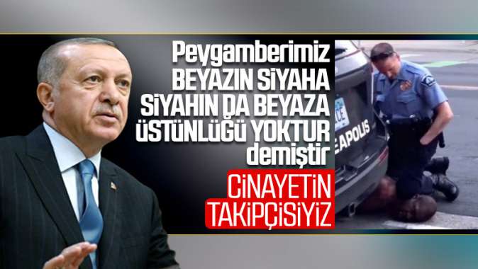 Cumhurbaşkanı Erdoğan, ABDdeki polis şiddetini kınadı