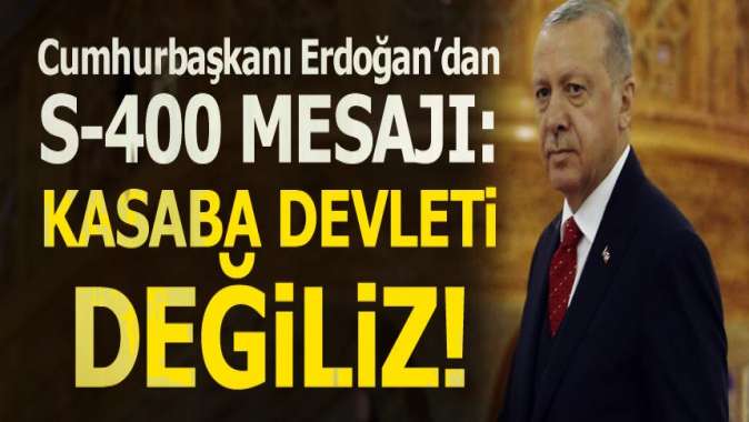Cumhurbaşkanı Erdoğan’dan S-400 mesajı: Tükürdüğümüzü yalamayız