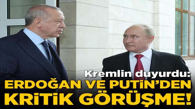 Cumhurbaşkanı Erdoğan ile Putinden önemli görüşme