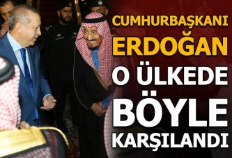 Cumhurbaşkanı Erdoğan Suudi Arabistan’da