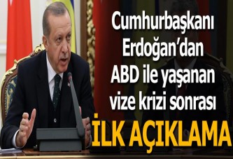 Cumhurbaşkanı Erdoğan'dan ABD ile vize krizi sonrası ilk açıklama