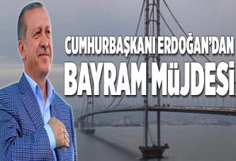 Cumhurbaşkanı Erdoğan'dan bayram müjdesi..