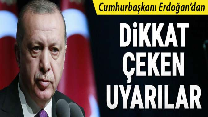 Cumhurbaşkanı Erdoğandan Beştepede önemli mesajlar