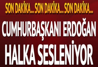 Cumhurbaşkanı Erdoğan'dan çok önemli açıklamalar