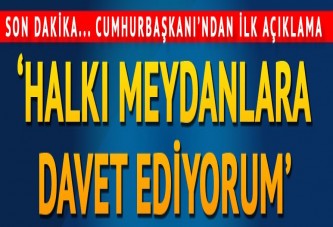 Cumhurbaşkanı Erdoğan'dan ilk açıklama
