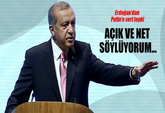 Cumhurbaşkanı Erdoğan'dan Putin'e sert tepki