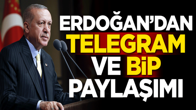 Cumhurbaşkanı Erdoğandan Telegram ve BİP paylaşımı