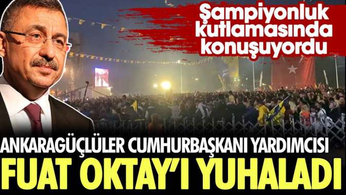 Cumhurbaşkanı Yardımcısı Fuat Oktay’ı yuhaladı.