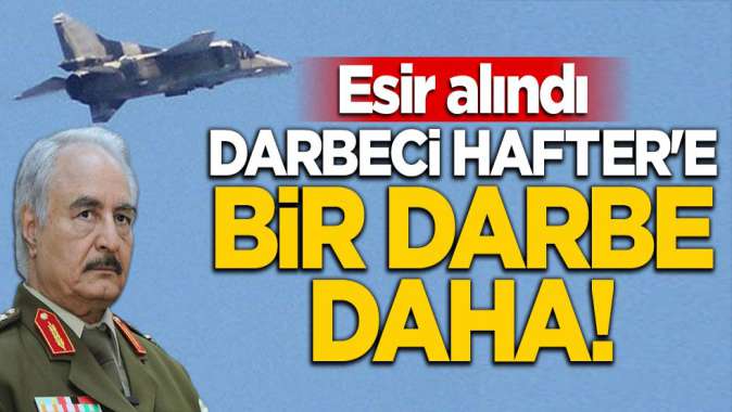 Darbeci Haftere bir darbe daha! Esir alındı