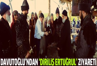 Davutoğlu Diriliş Ertuğrul'un setini ziyaret etti