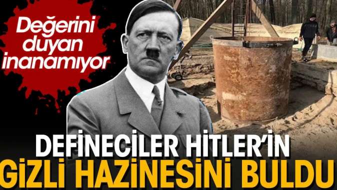 Defineciler Hitlerin gizli hazinesini buldu