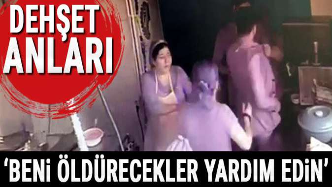 Dehşet anları! Beni öldürecekler yardım edin