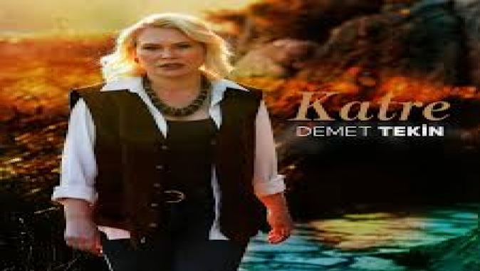 DEMET TEKİN YENİ ÇALIŞMASI “KATRE” TÜM DİJİTAL PLATFORMLARDA