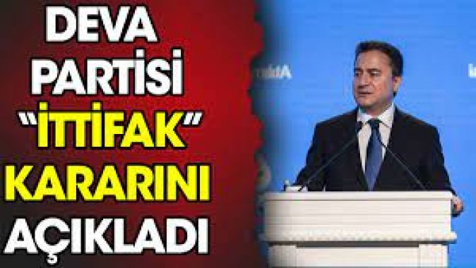 DEVA Partisi ‘ittifak’ kararını açıkladı